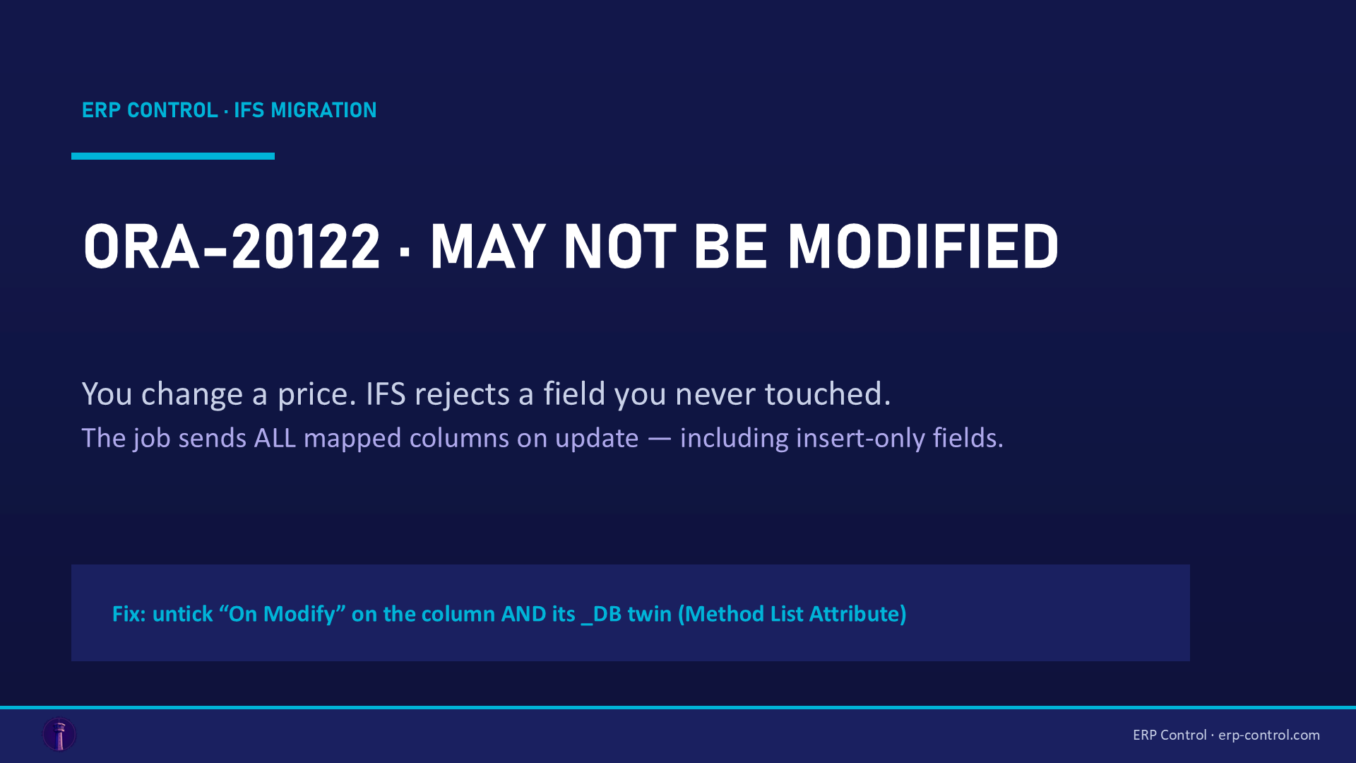 ORA-20122 Field may not be modified in IFS Cloud migration: the update-locked field and the On Modify fix — ERP Control