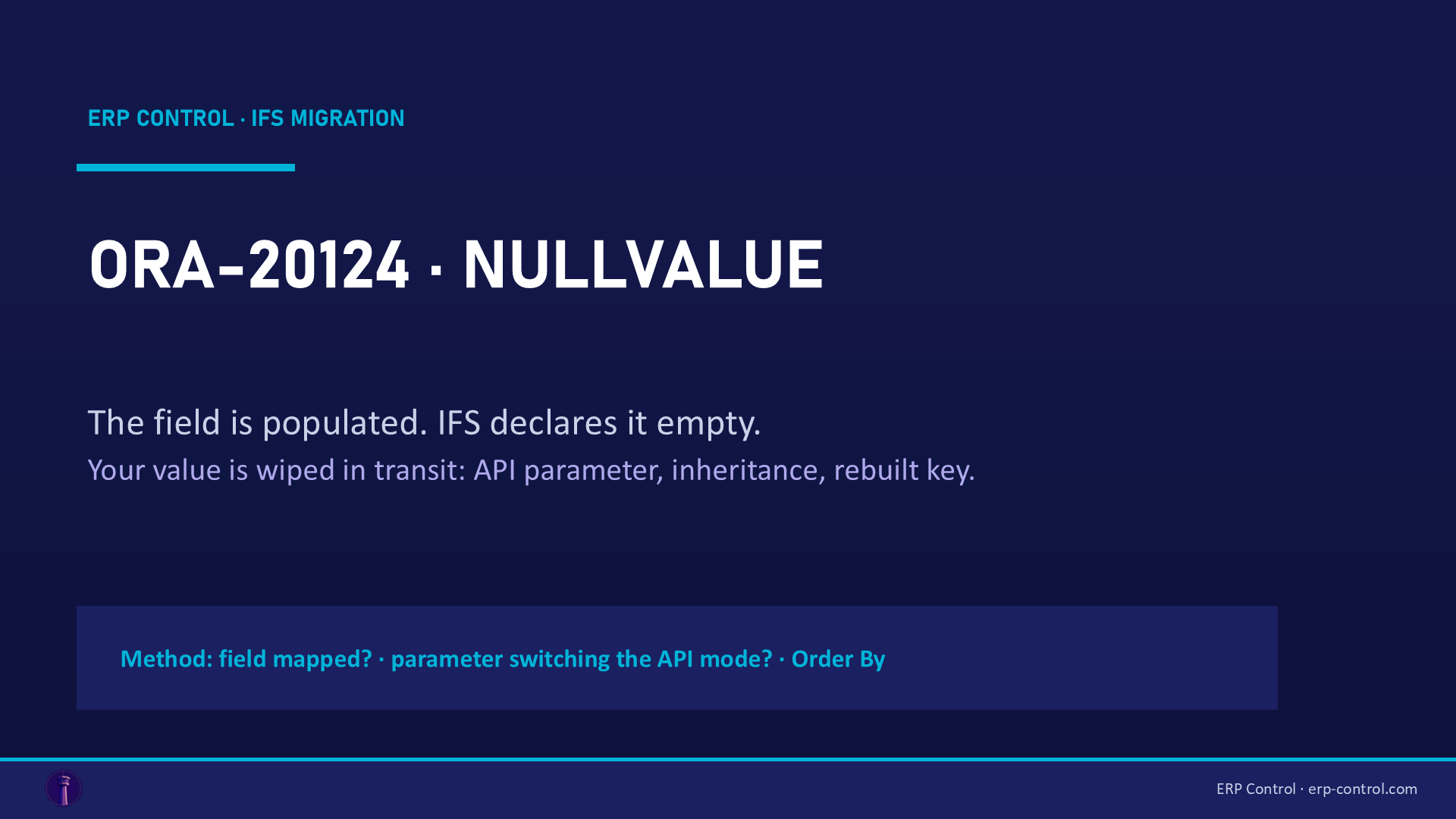 ORA-20124 NULLVALUE in IFS Cloud migration: the mandatory field the job believes is empty — causes and fixes — ERP Control