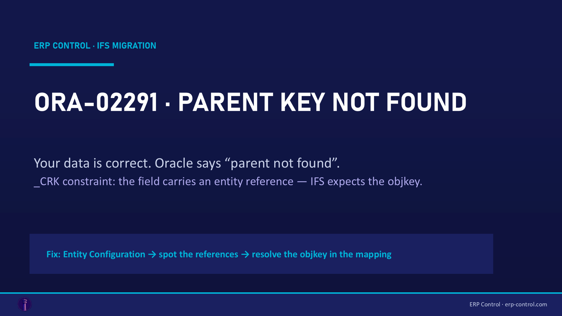 ORA-02291 parent key not found in IFS migration: the entity reference to resolve into an objkey — ERP Control